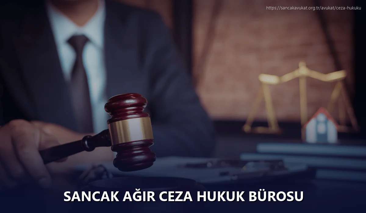 Sancak Ağır Ceza Hukuk Bürosu