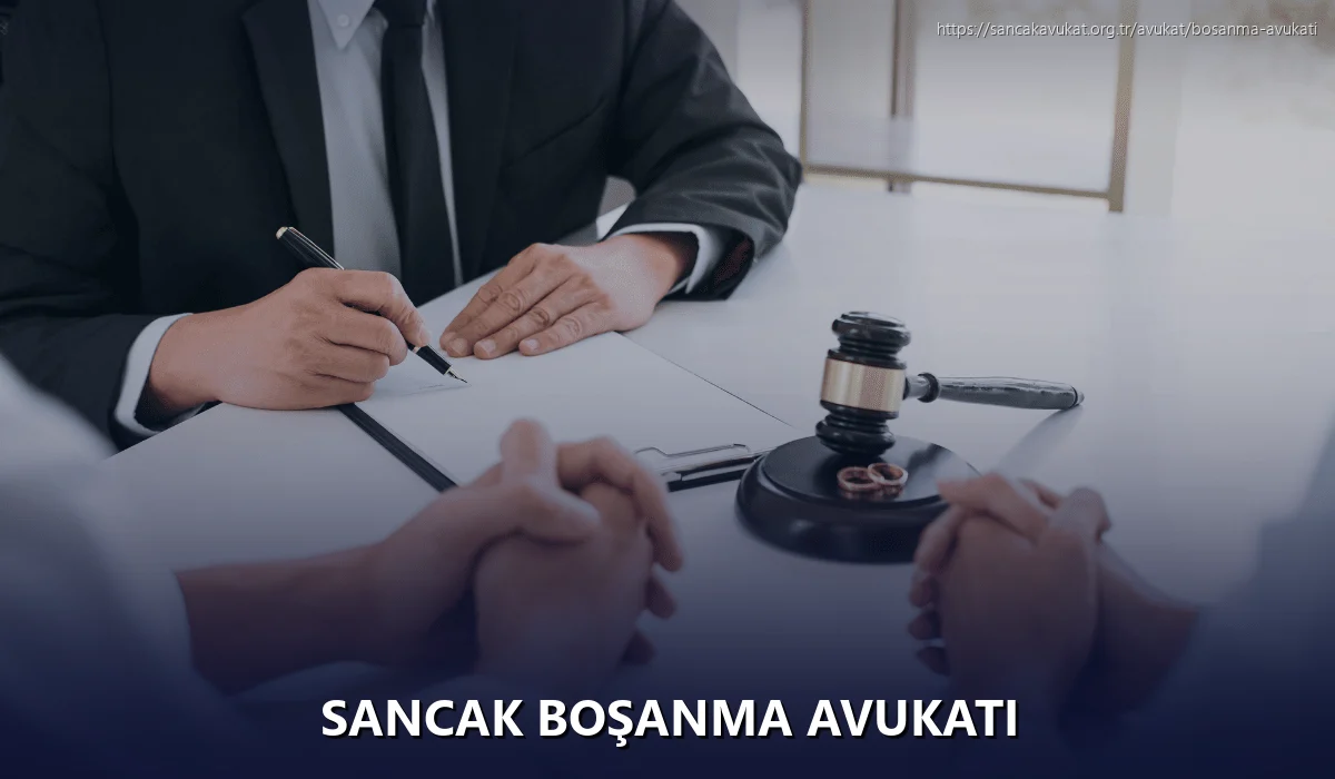Sancak Boşanma Avukatı