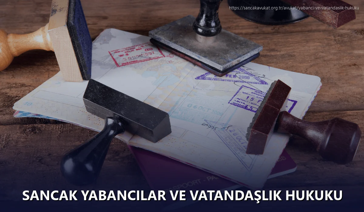 Sancak Yabancılar ve Vatandaşlık Hukuku